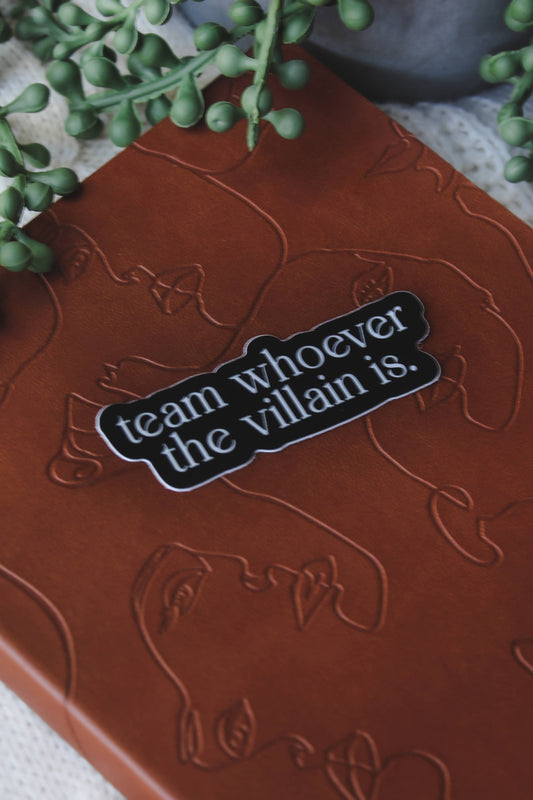 Team Whoever The Villain Sticker