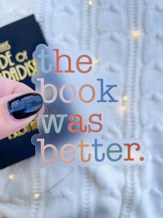 The Book Was Better Sticker