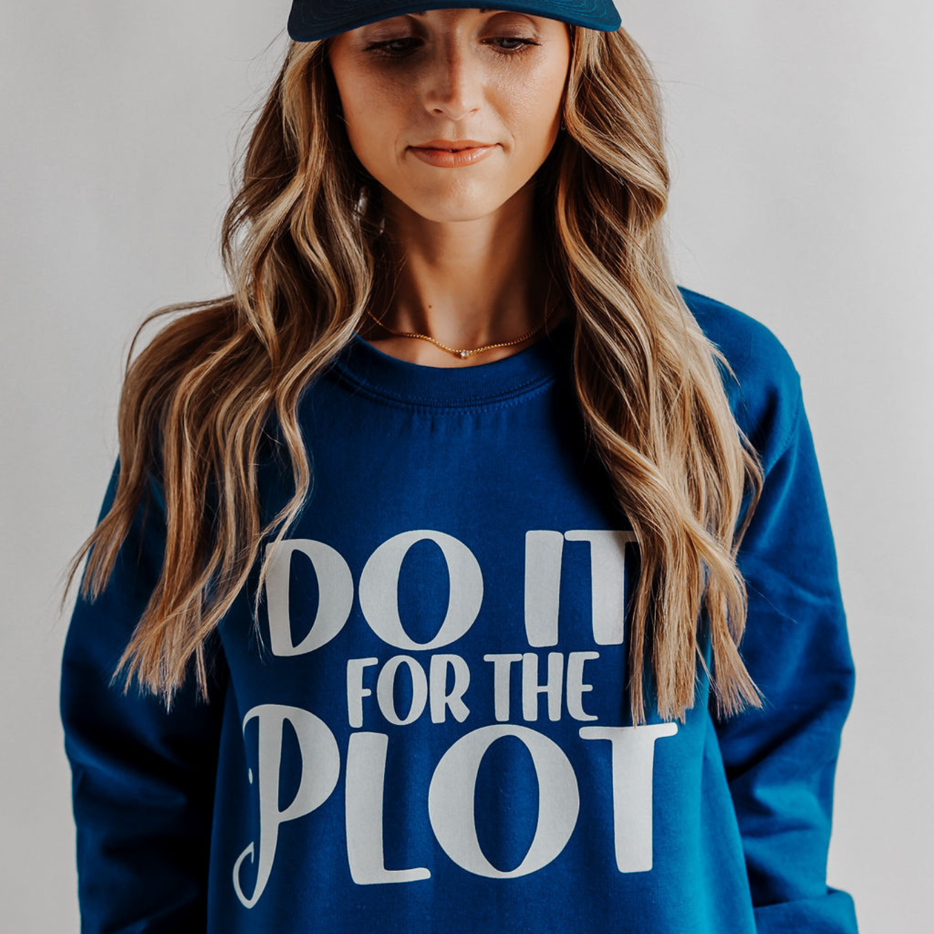 Do It for The Plot Sweatshirt