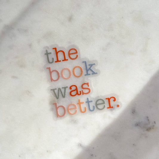 The Book Was Better Sticker