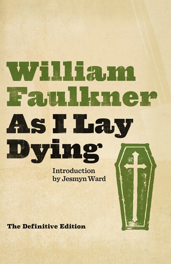 As I Lay Dying: The Definitive Edition by William Faulkner