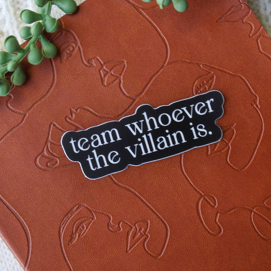 Team Whoever The Villain Sticker