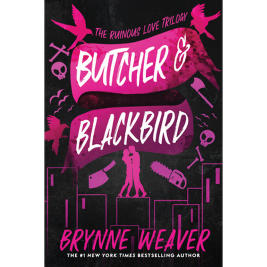 Butcher & Blackbird (Ruinous Love Trilogy #1) by Brynne Weaver