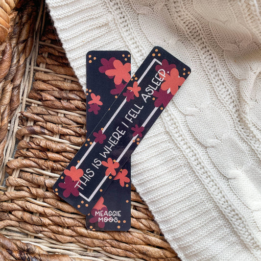 This Is Where I Fell Asleep Floral Bookmark