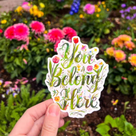 You Belong Here Sticker - Katie Daisy