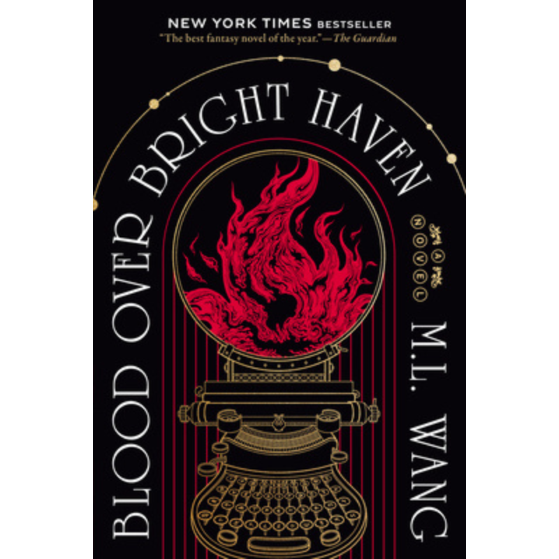 Blood Over Bright Haven by M. L. Wang