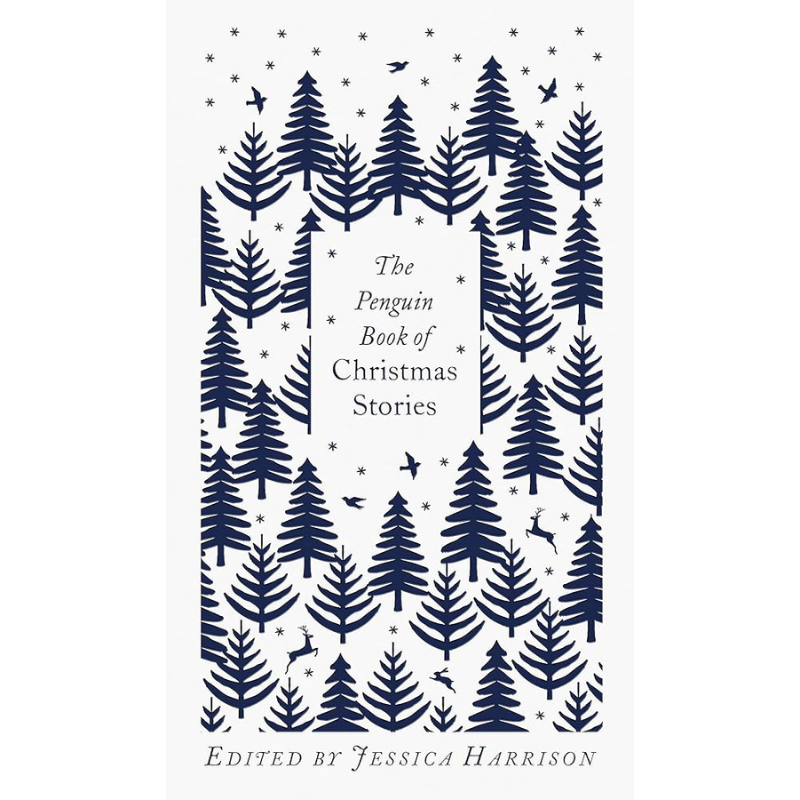 The Penguin Book of Christmas Stories: From Hans Christian Andersen to Angela Carter (Penguin Clothbound Classics)