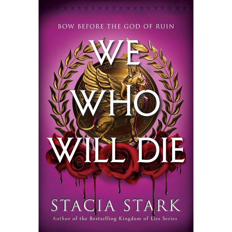 We Who Will Die by Stacia Stark