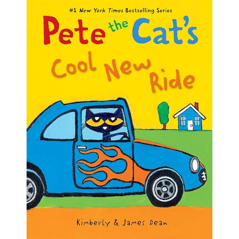 Pete the Cat's Cool New Ride by Kimberly & James Dean