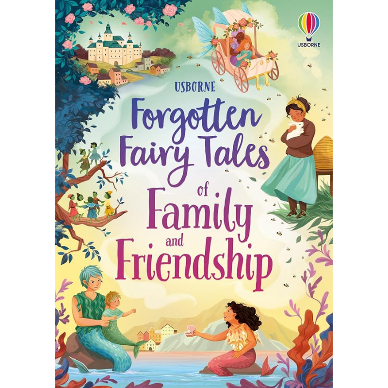 Forgotten Fairy Tales of Family and Friendship (Illustrated Story Collections)