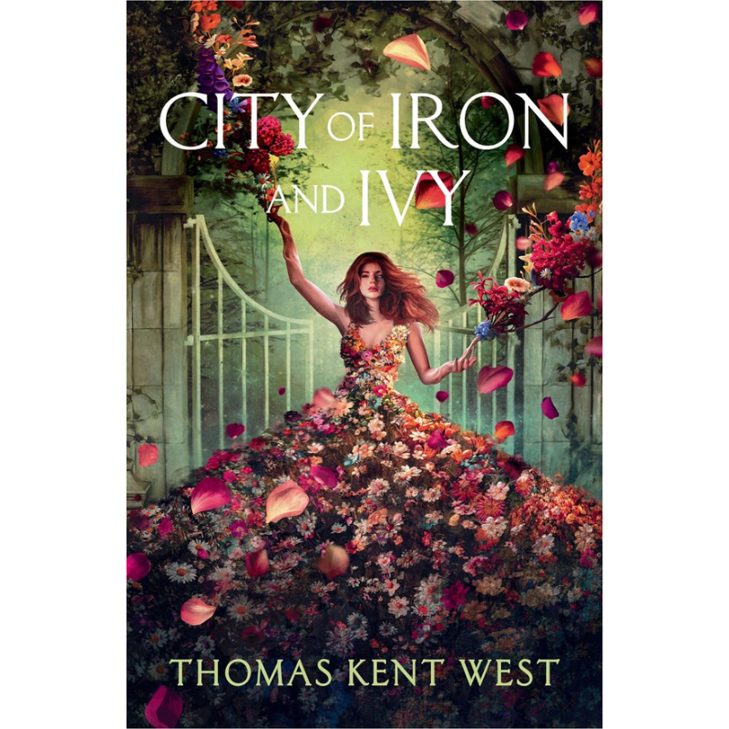 City of Iron and Ivy by Thomas Kent West