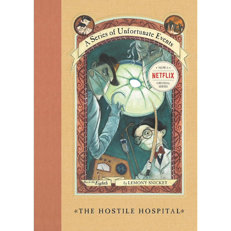 The Hostile Hospital (A Series of Unfortunate Events #8) by Lemony Snicket