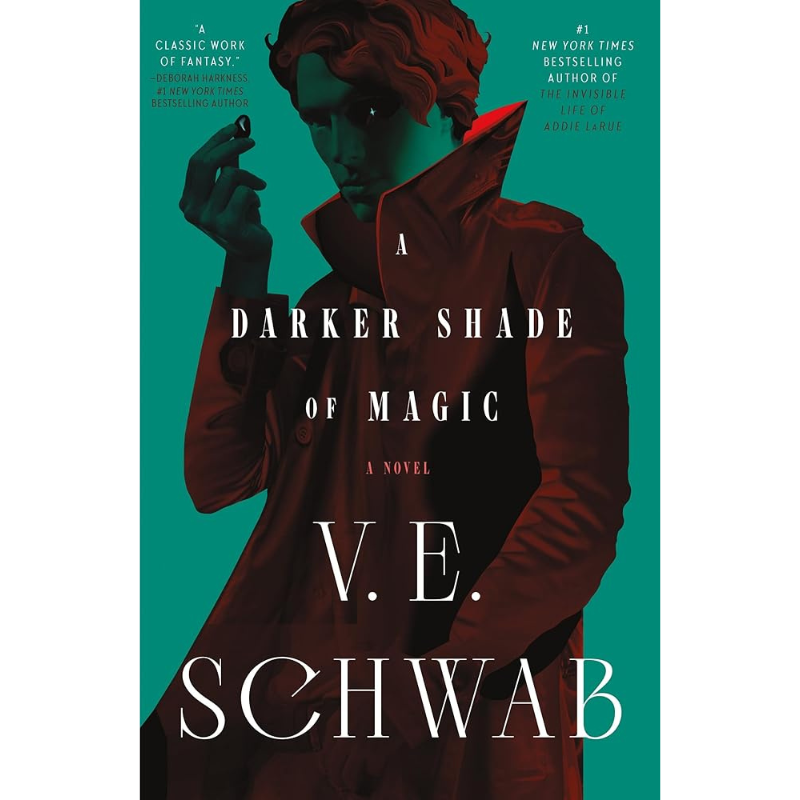 A Darker Shade of Magic (Shades of Magic #1) by V. E. Schwab