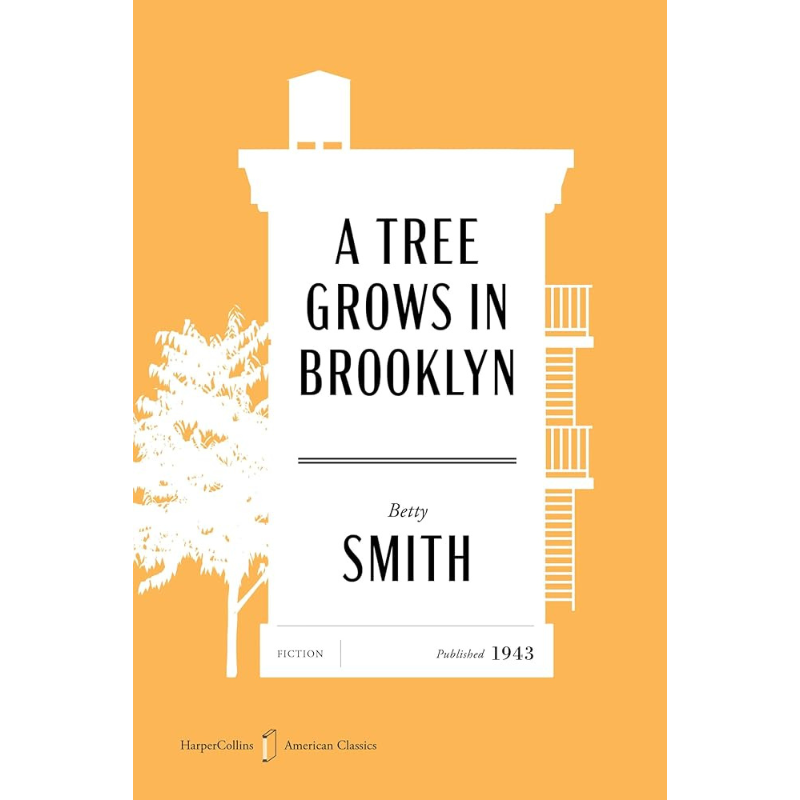 A Tree Grows in Brooklyn - HarperCollins American Classics Edition by Betty Smith
