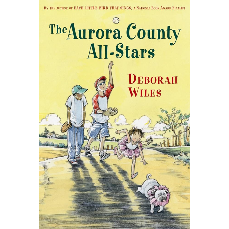 The Aurora County All-Stars by Deborah Wiles