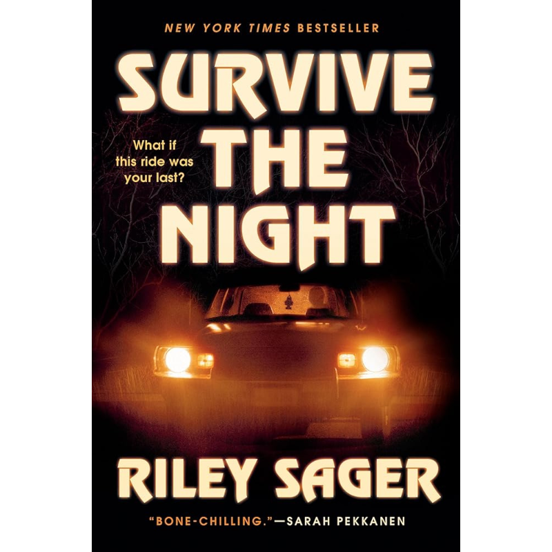 Survive the Night by Riley Sager