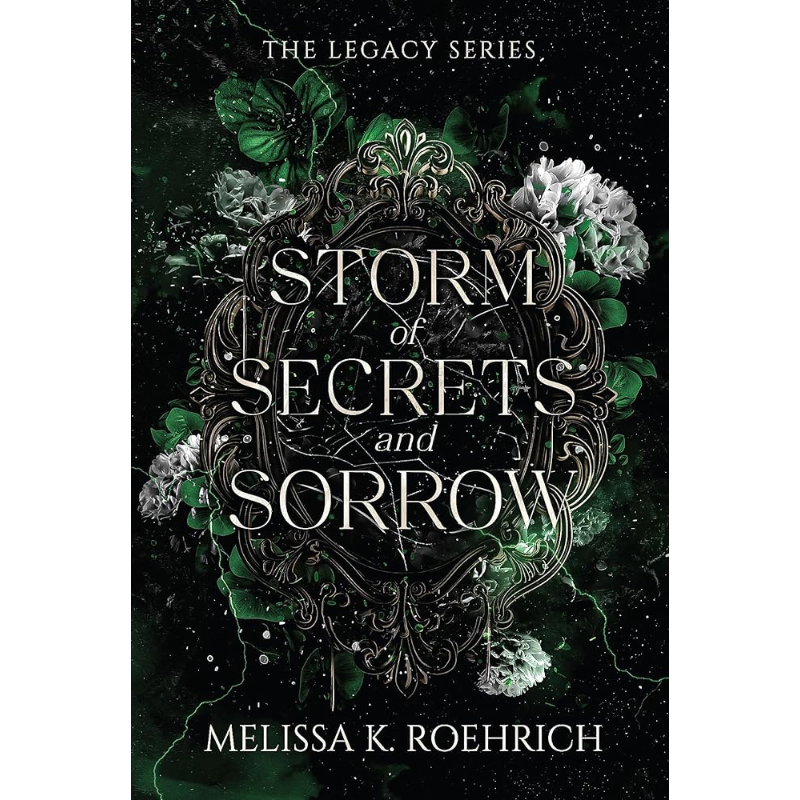 Storm of Secrets and Sorrow (The Legacy #2) by Melissa K. Roehrich