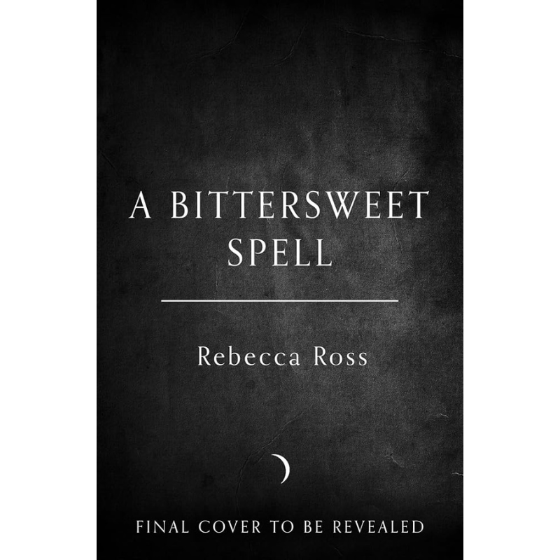 A Bittersweet Spell - Deluxe Limited Edition by Rebecca Ross - PREORDER - Releases April 6, 2027