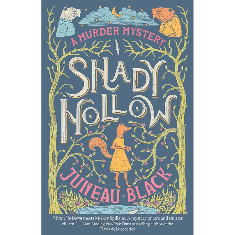 Shady Hollow (A Shady Hollow Mystery) by Juneau Black