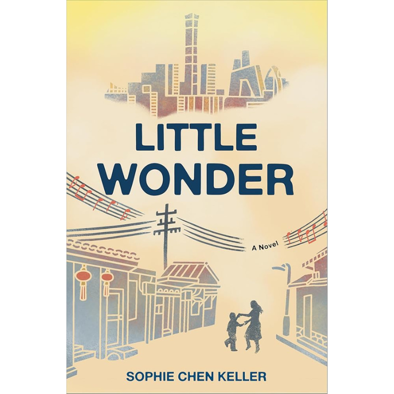 Little Wonder by Sophie Chen Keller