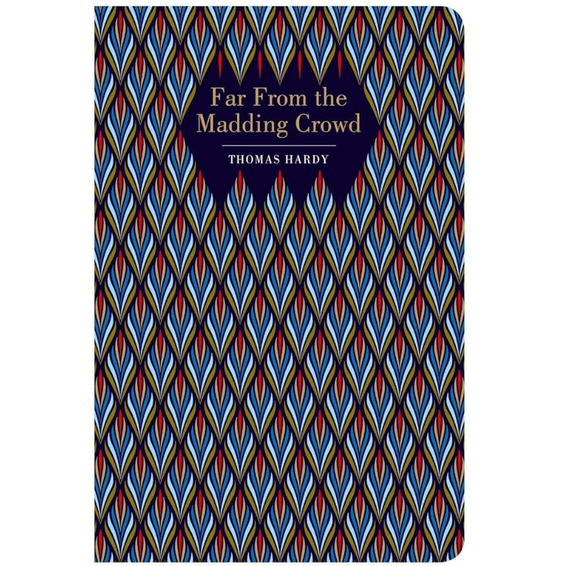 Far From The Madding Crowd - Chiltern Classic Edition by Thomas Hardy
