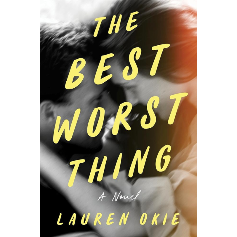 The Best Worst Thing by Lauren Okie