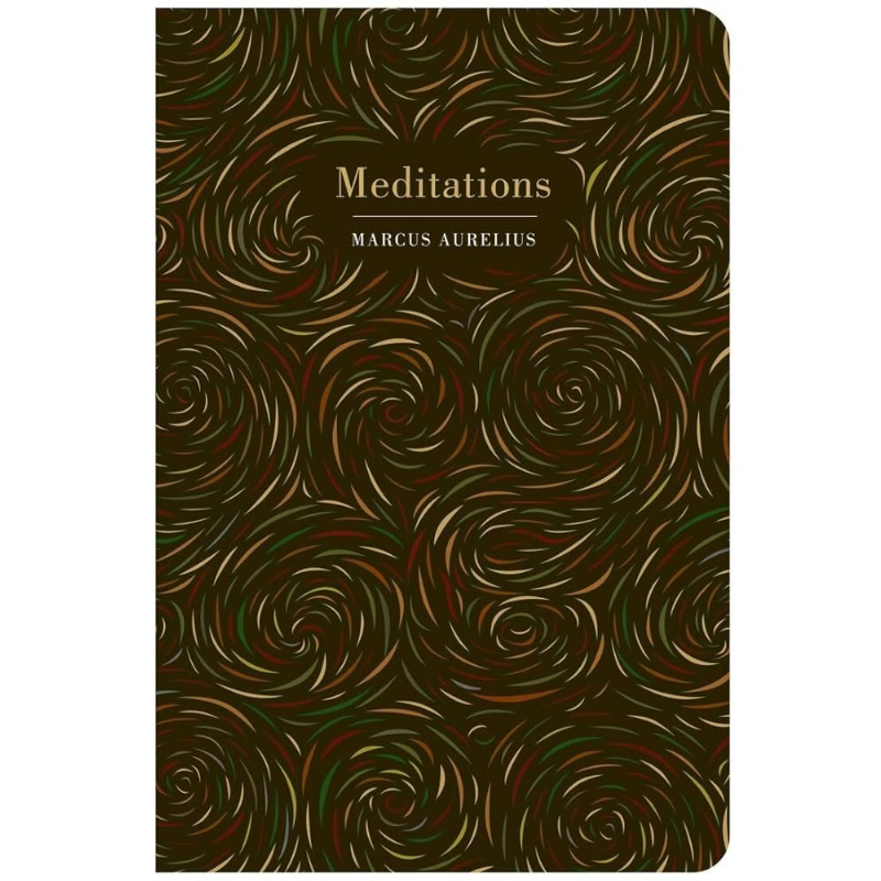 Meditations - Chiltern Classic Edition by Marcus Aurelius
