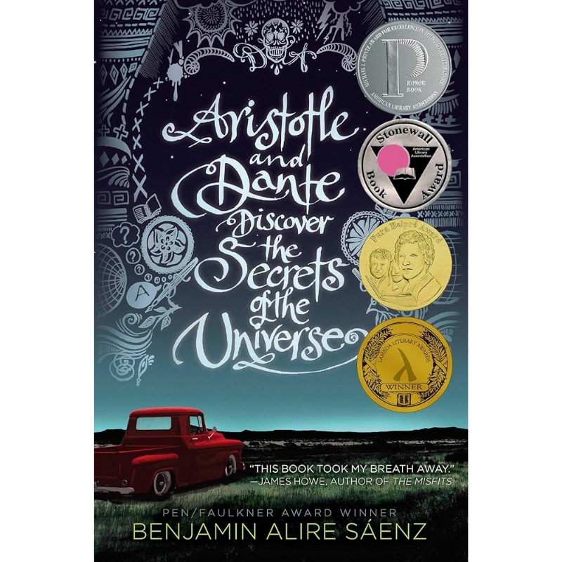 Aristotle and Dante Discover the Secrets of the Universe by Benjamin Alire Saenz