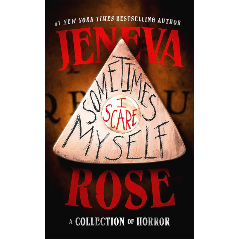 Sometimes I Scare Myself: A Collection of Horror by Jeneva Rose - PREORDER - Releases September 22, 2026