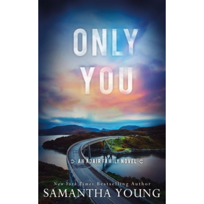 Only You (The Adair Family #5) by Samantha Young
