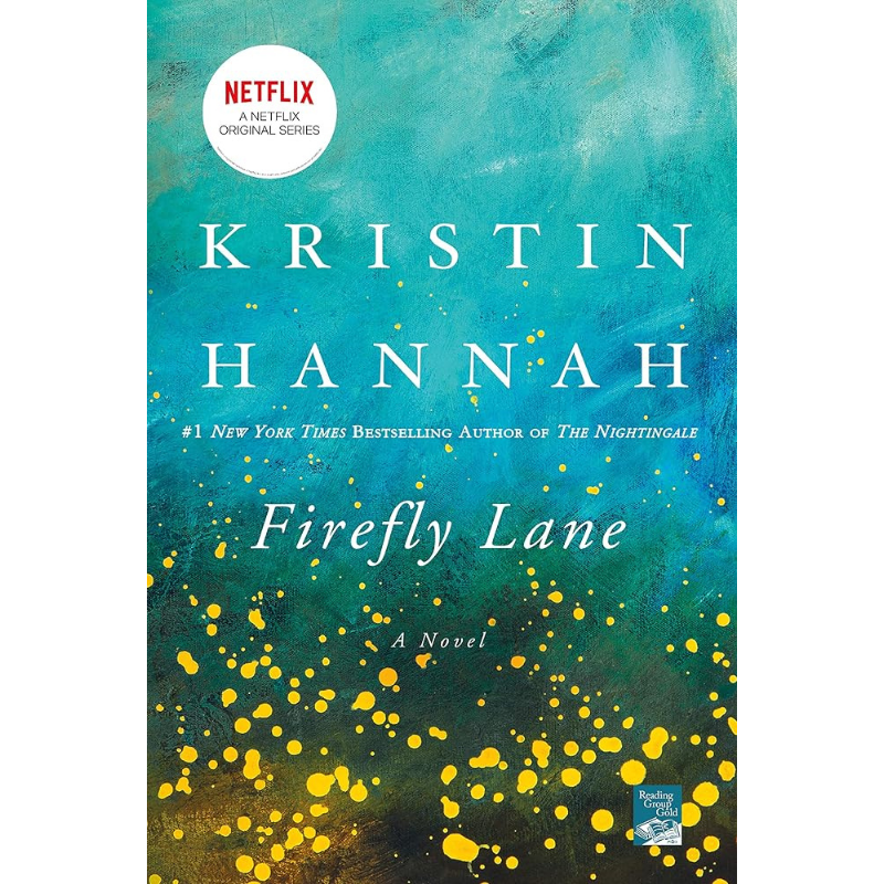 Firefly Lane by Kristin Hanah