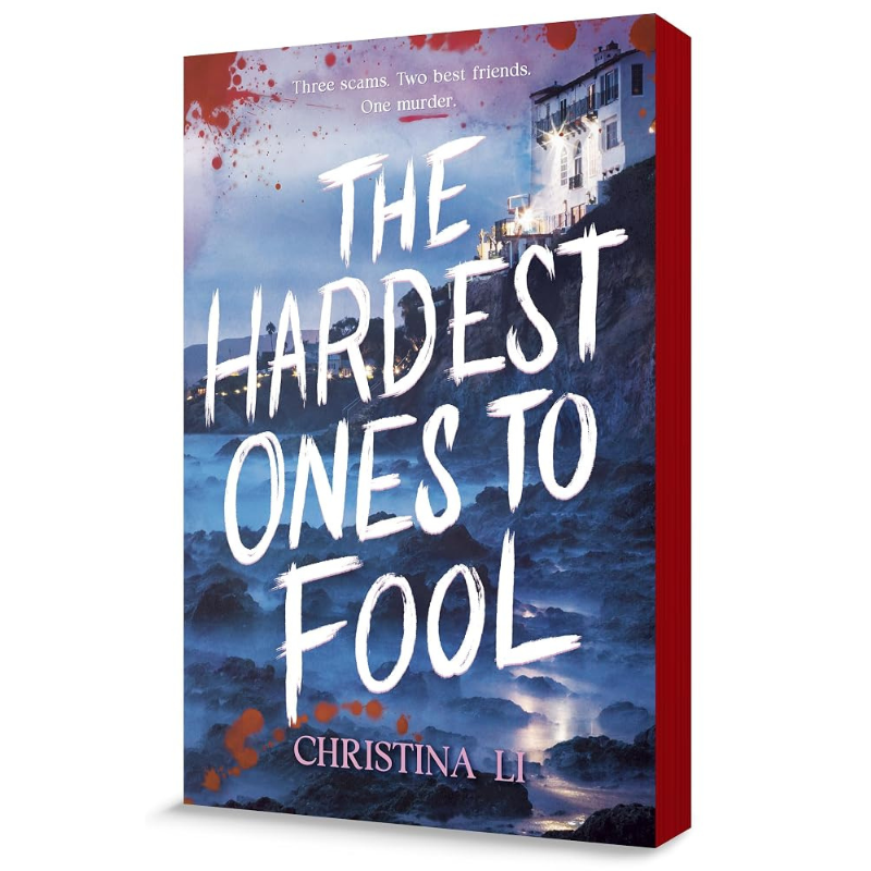 The Hardest Ones to Fool by Christina Li