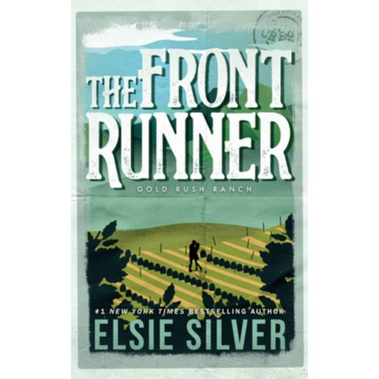 The Front Runner (Gold Rush Ranch #3) by Elsie Silver