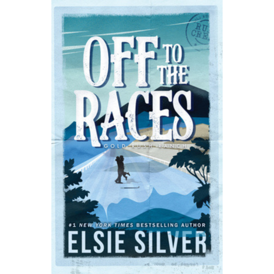Off to the Races (Gold Rush Ranch #1) by Elsie Silver