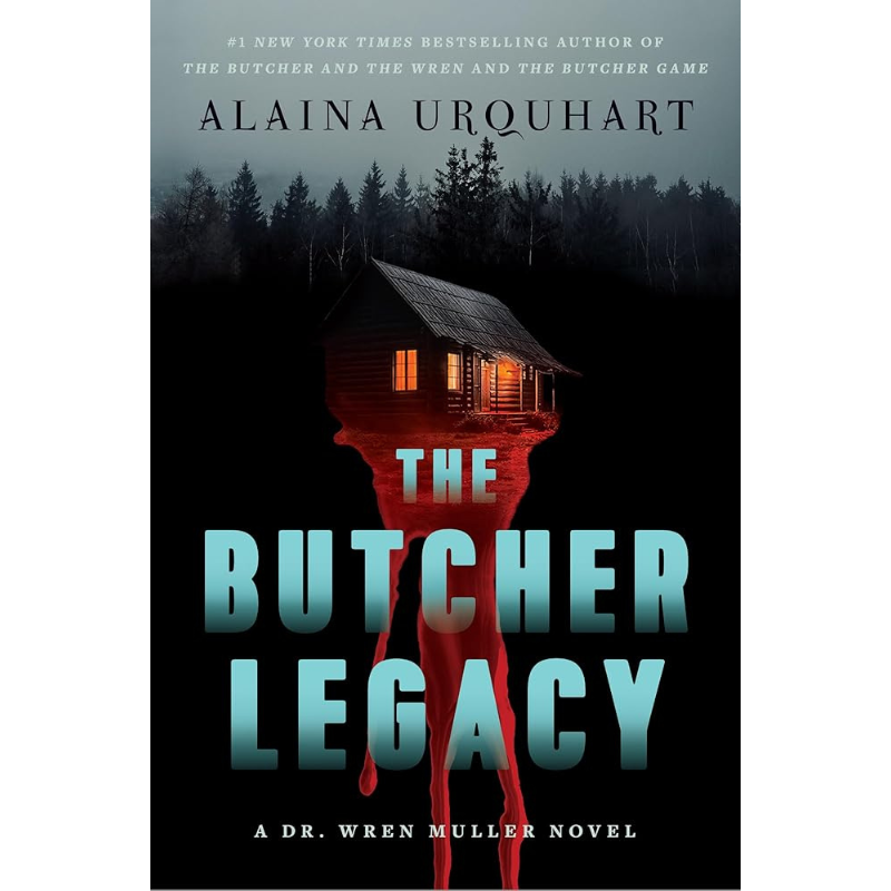 The Butcher Legacy (Dr. Wren Muller #3) by Alaina Urquhart - PREORDER - Releases August 11, 2026