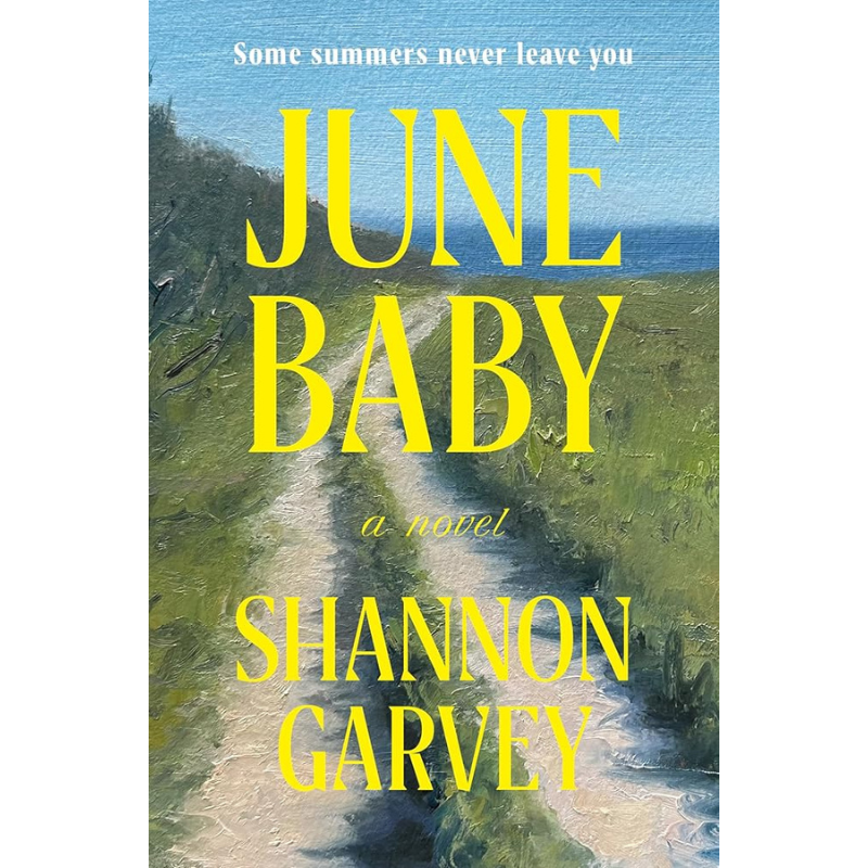 June Baby by Shannon Garvey