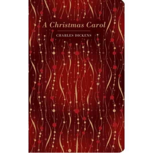 A Christmas Carol (Chiltern Classic Edition) by Charles Dickens