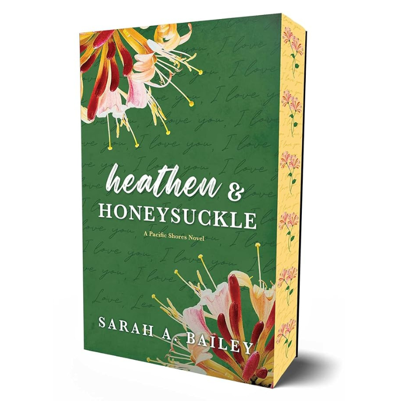 Heathen & Honeysuckle (Pacific Shores #1) by Sarah A. Bailey