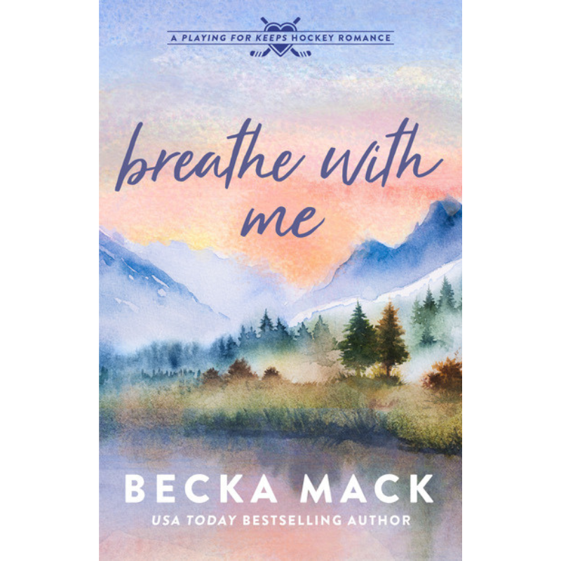 Breathe with Me (Playing for Keeps #5) by Becka Mack - Releasing October 28, 2025