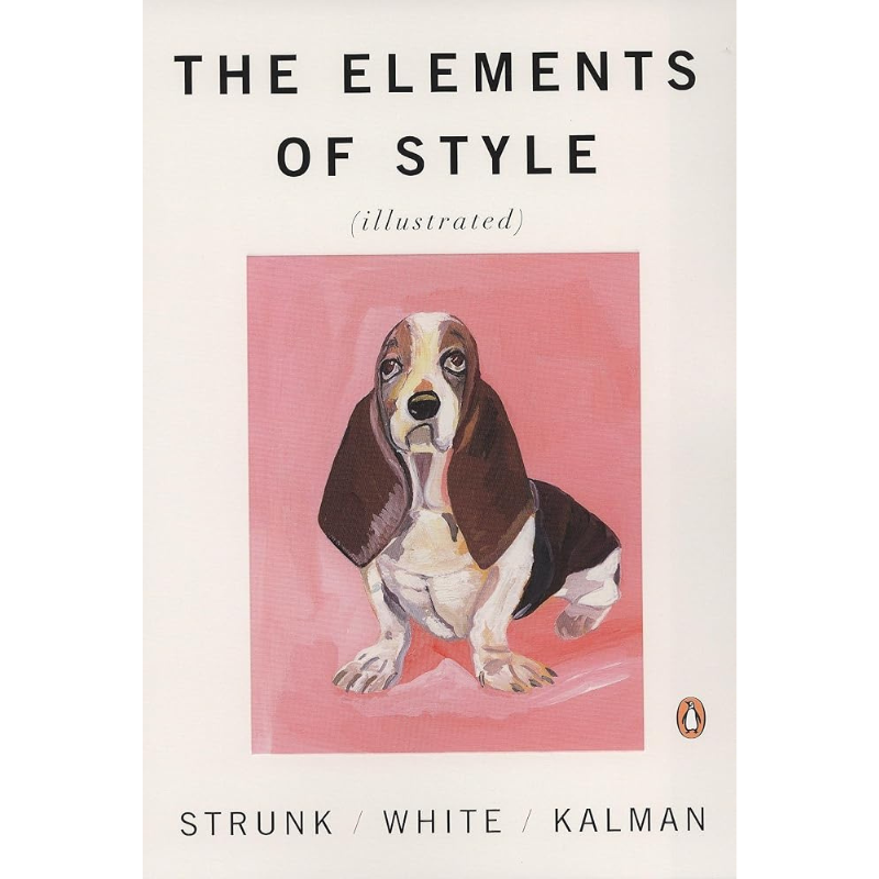 The Elements of Style (Illustrated) by Strunk and White