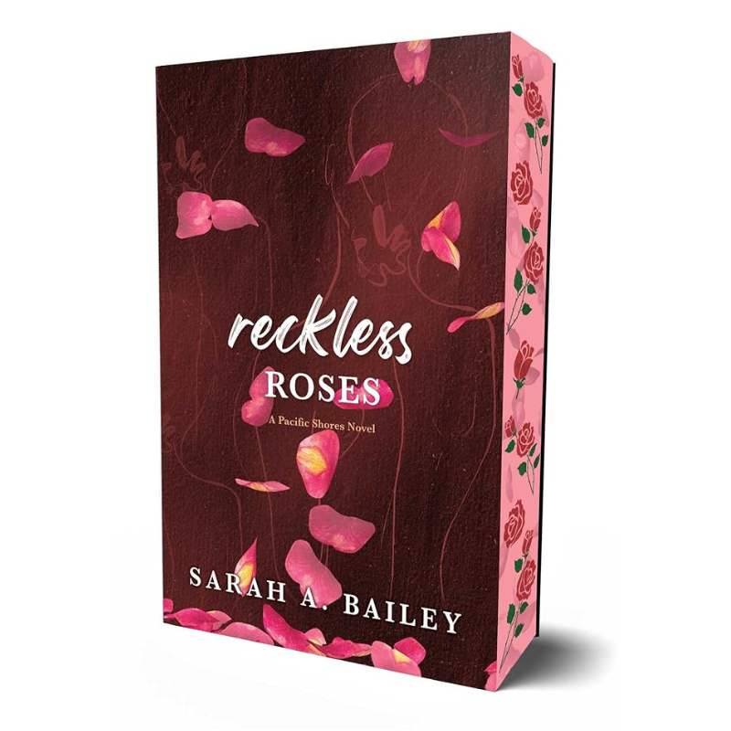 Reckless Roses (Pacific Shores #3) by Sarah A. Bailey