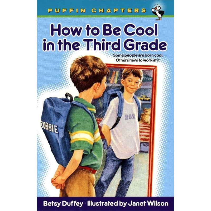 How to Be Cool in the Third Grade by Betsy Duffey