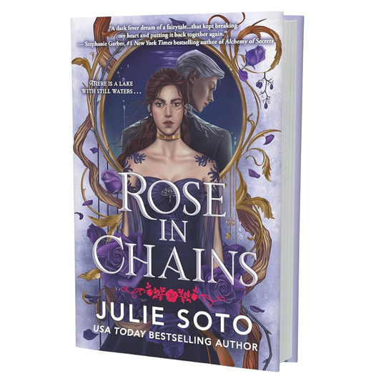 Rose in Chains - Deluxe Limited Edition by Julie Soto