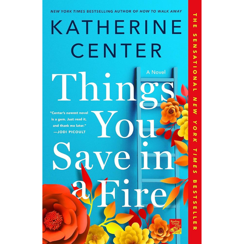 Things You Save in a Fire by Katherine Center