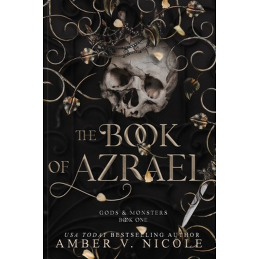 The Book of Azrael (Gods & Monsters #1) by Amber V. Nicole