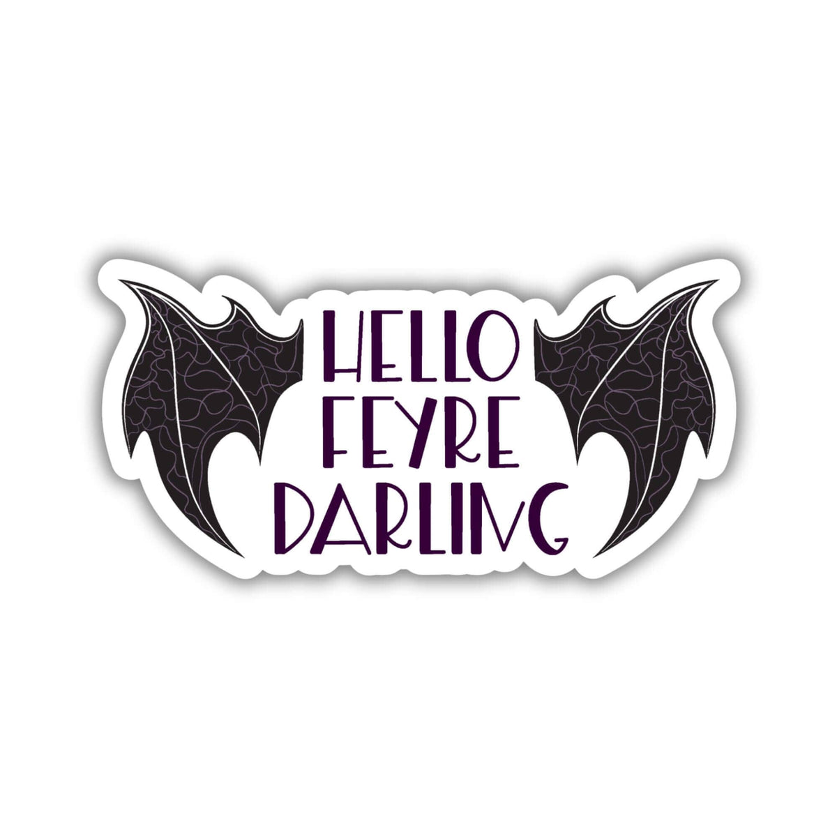 Hello Feyre Darling ACOTAR Sticker