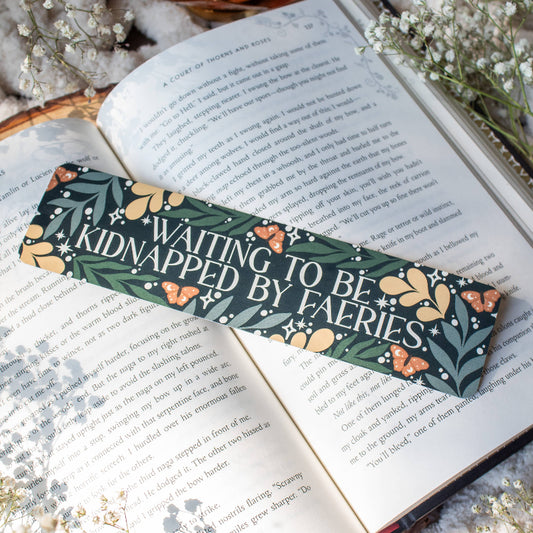 Waiting To Be Kidnapped By Faeries Bookmark