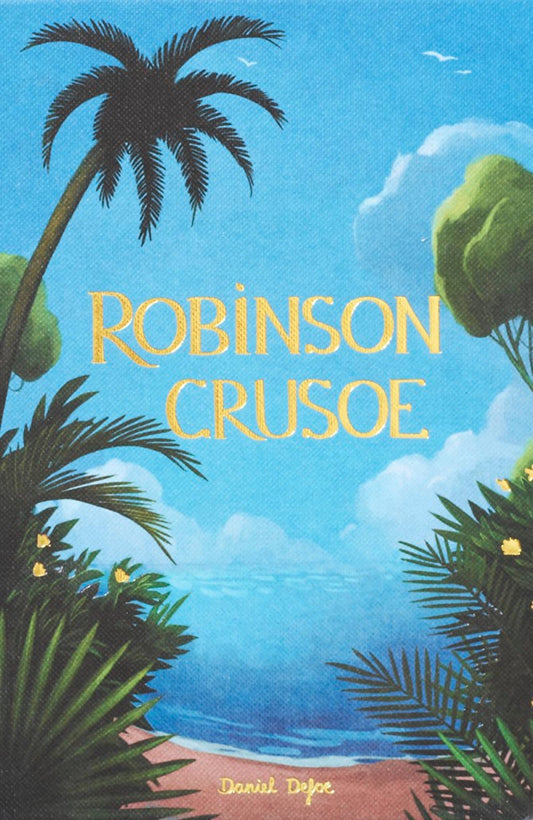 Robinson Crusoe - Wordsworth Collector's Edition by Daniel Defoe