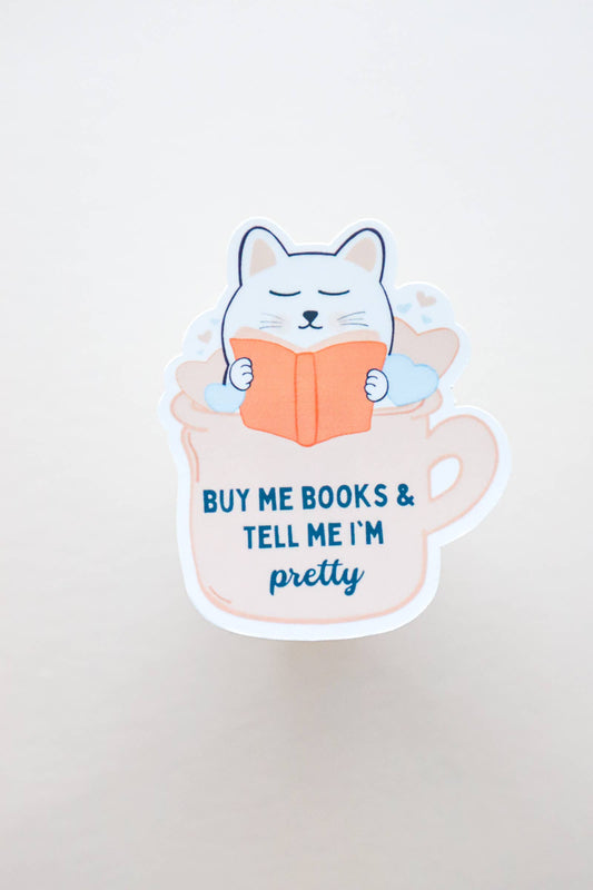 Buy Me Books & Tell Me I'm Pretty Cat Sticker