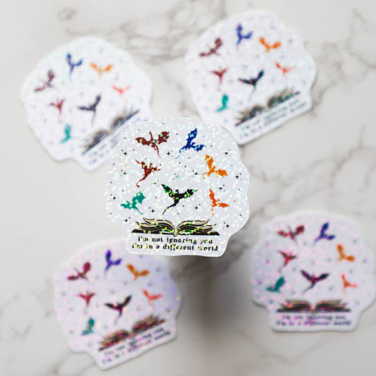 I'm Not Ignoring You I'm In A Different World GlitterSticker